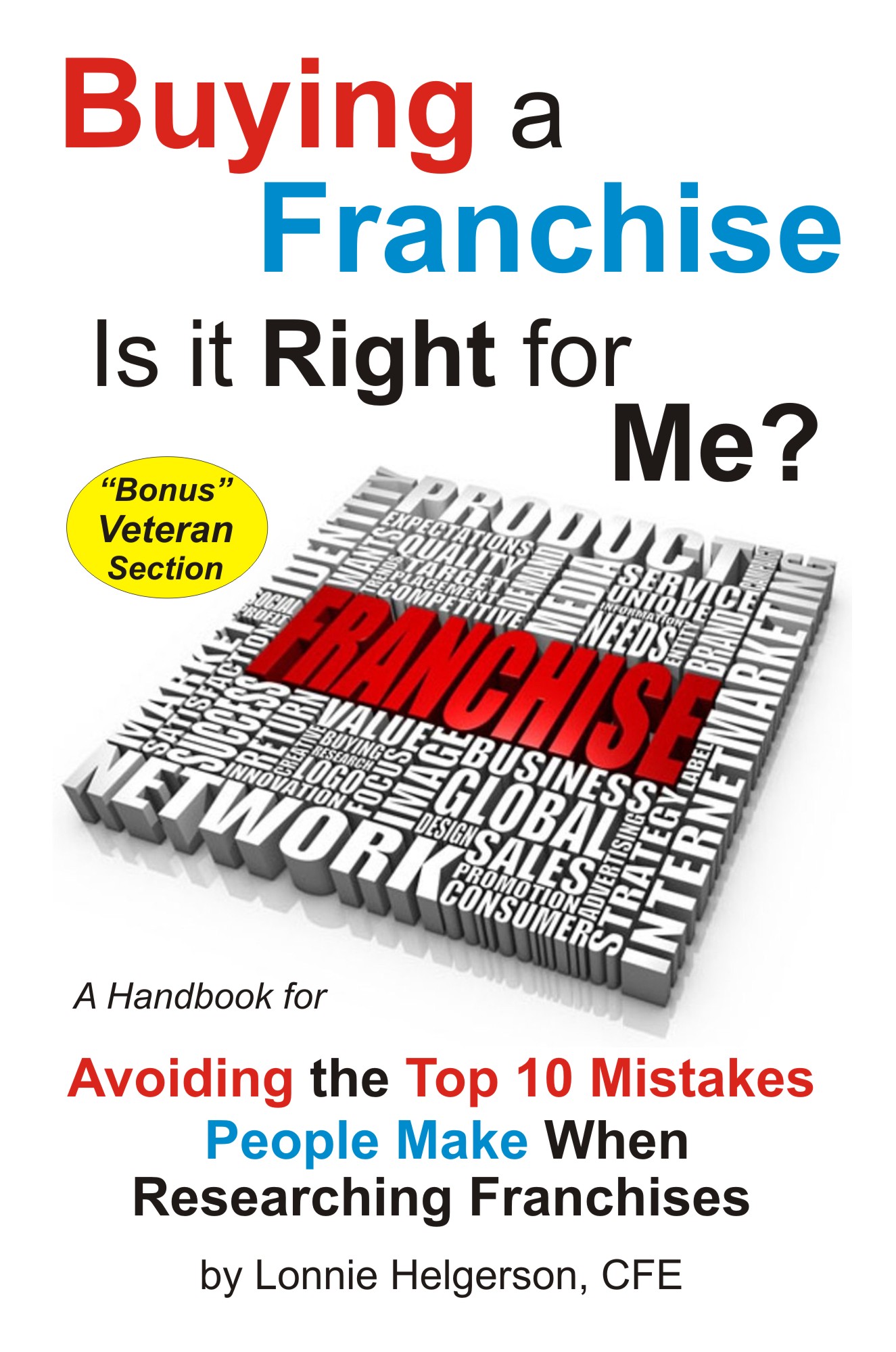 Buying a Franchise: Is it Right for Me? by Lonnie Helgerson CFE