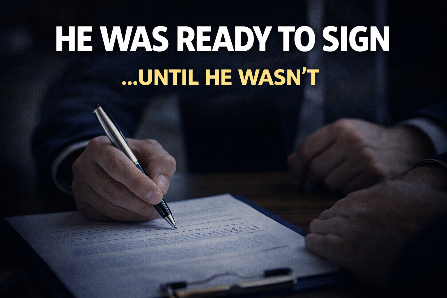He was ready to sign until he wasn't