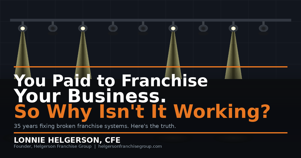 Burned out store lights — signs your franchise system needs fixing — Lonnie Helgerson CFE